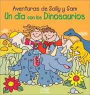 Cover of: Un dia con los dinosaurios: A Day with the Dinosaurs, Spanish-Language Edition (Aventuras de Sally y Sam)