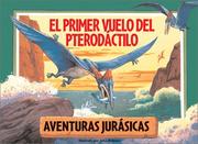 Cover of: El primer vuelo del Pterodactilo: Baby Pteranodon's First Flight