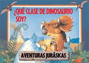 Cover of: Que clase de dinosaurio soy?: What Kind of Dinosaur am I?