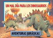 Cover of: Un mal dia para los dinosaurios: A Bad Day for Dinosaurs