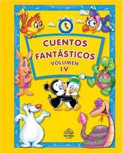 Cover of: Cuentos fantasticos: Volumen IV: Anytime Stories IV, Spanish-Language Edition (Cuentos Fantasticos)