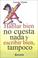 Cover of: Hablar bien no cuesta nada y escribir bien, tampoco