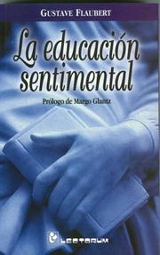 Cover of: La educacion sentimental by Gustave Flaubert, Rafael Luna
