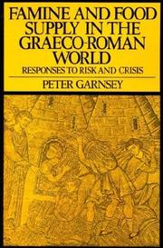 Cover of: Famine and Food Supply in the Graeco-Roman World by Peter Garnsey