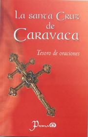 Cover of: La Santa Cruz de Caravaca by Anonymous