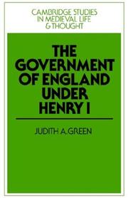 Cover of: The Government of England Under Henry I by Judith A. Green