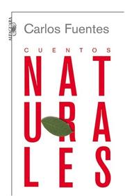 Cover of: Cuentos Naturales/ Natural Stories by Carlos Fuentes