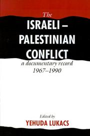 Cover of: The Israeli-Palestinian conflict by edited by Yehuda Lukacs.