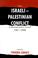 Cover of: The Israeli-Palestinian conflict