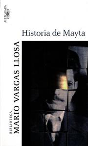 Cover of: Historia De Mayta/ Real Life of Alejandro Mayta (Biblioteca Mario Vargas Llosa) by Mario Vargas Llosa