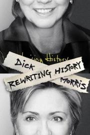 Rewriting history by Dick Morris