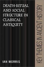 Cover of: Death-ritual and social structure in classical antiquity by Ian Morris