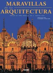 Cover of: Maravillas de la arquitectura: Desde el ano 4000 A. de C. hasta hoy