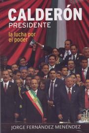 Cover of: Calderon Presidente by Jorge Fernandez Menendez