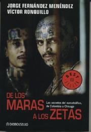 Cover of: De Los Maras a Los Zetas. De Colombia a Chicago: Los Secretos Del NarcotrÃ¡fico De Colombia a Chicago (Best Seller (Debolsillo))