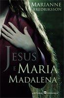 Cover of: JESUS E MARIA MADALENA (Colecção: Grandes Narrativas, 303) by 