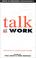 Cover of: Talk at Work