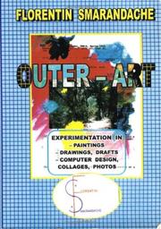 Cover of: Outer-Art : experimentation in paintings, drawings, drafts, computer desidn, collages, photos