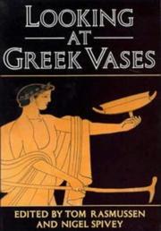 Cover of: Looking at Greek vases by edited by Tom Rasmussen and Nigel Spivey.