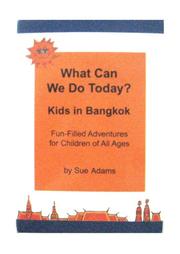 Cover of: What Can We Do Today? Kids in Bangkok by Sue Adams, Nancy Chandler