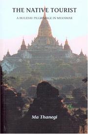 Cover of: The Native Tourist: A Holiday Pilgrimage In Myanmar