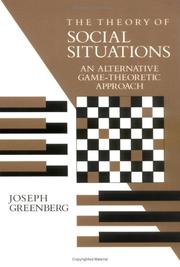 Cover of: The theory of social situations by Greenberg, Joseph Harold