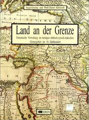 Cover of: Land an der Grenze - Osmanische Verwaltung im heutigen turkisch-syrisch-irakischen Grenzgebiet in 16.Jahrhundert