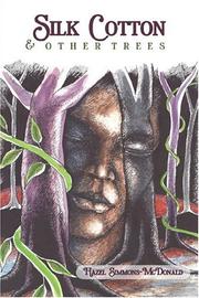 Cover of: Silk Cotton and Other Trees by Hazel Simmons-McDonald