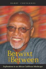 Cover of: Betwixt and Between: Explorations in an African-Caribbean Mindscape