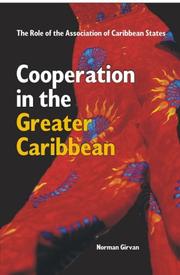 Cover of: Cooperation in the Greater Caribbean: The Role of the Association of Caribbean States