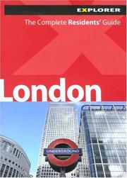 Cover of: London Explorer : The Complete Residents' Guide ( Living & Working for Expats)