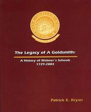 Cover of: The Legacy of a Goldsmith: A History of Wolmer's Schools, 1729-2003