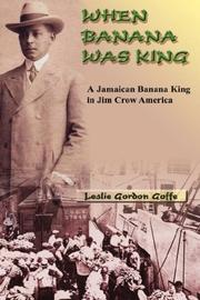 When Banana Was King by Leslie, Gordon Goffe