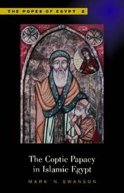 Cover of: The Coptic Papacy in Islamic Egypt: The Popes of Egypt by Mark N. Swanson