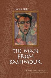 Cover of: The Man from Bashmour: A Modern Arabic Novel (Modern Arabic Literature)