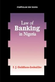 Cover of: Law of Banking Nigeria | I., J. Goldface-Irokalibe