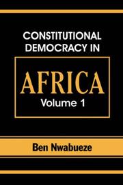 Cover of: Constitutional Democracy in Africa. Vol. 1. Structures, Powers and Organising Principles of Government