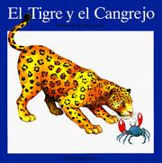Cover of: El Tigre Y El Cangrejo/the Tiger and the Crab: Cuento De LA Tribu Pemon (Coleccion Narraciones Indigenas)