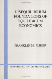 Cover of: Disequilibrium Foundations of Equilibrium Economics (Econometric Society Monographs)