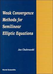 Cover of: Weak Covergence Methods for Semilinear Elliptic Equations by Jan Chabrowski
