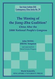 Cover of: The Waning of the JiangZhu Coalition?: China After the 2000 National People's Congress (East Asian Institute Contemporary China)