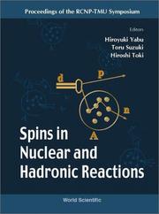 Spins in nuclear and hadronic reactions by RCNP-TMU Symposium on Spins in Nuclear and Hadronic Reactions (1999 Tokyo Metropolitan University)