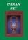 Cover of: Indian Art (Oriental Art Collected Articles series)