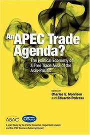 Cover of: An APEC Trade Agenda? The Political Economy of a Free Trade Area of the Asia-Pacific