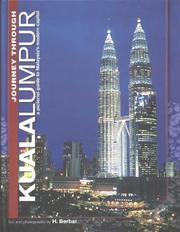 Cover of: Journey Through Kuala Lumpur: A Pictorial Guide to Malaysia's Modern Capital