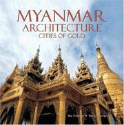 Cover of: Myanmar Architecture: Cities of Gold