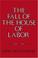 Cover of: The Fall of the House of Labor