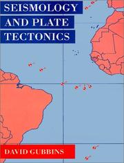 Cover of: Seismology and plate tectonics by David Gubbins
