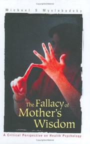 Cover of: The Fallacy of Mother's Wisdom: A Critical Perspective on Health Psychology