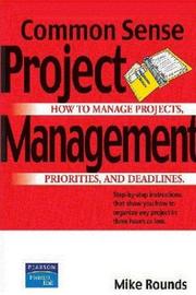 Cover of: Common Sense Project Management